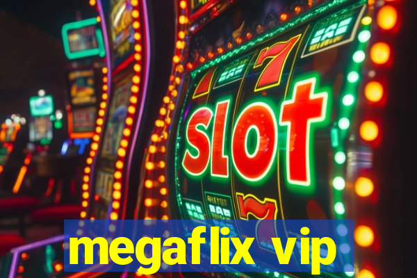 megaflix vip